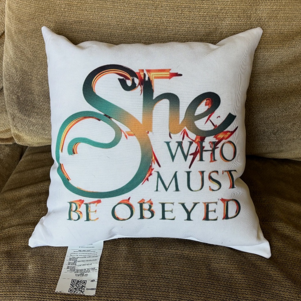 "She Who Must Be Obeyed" Throw Pillow